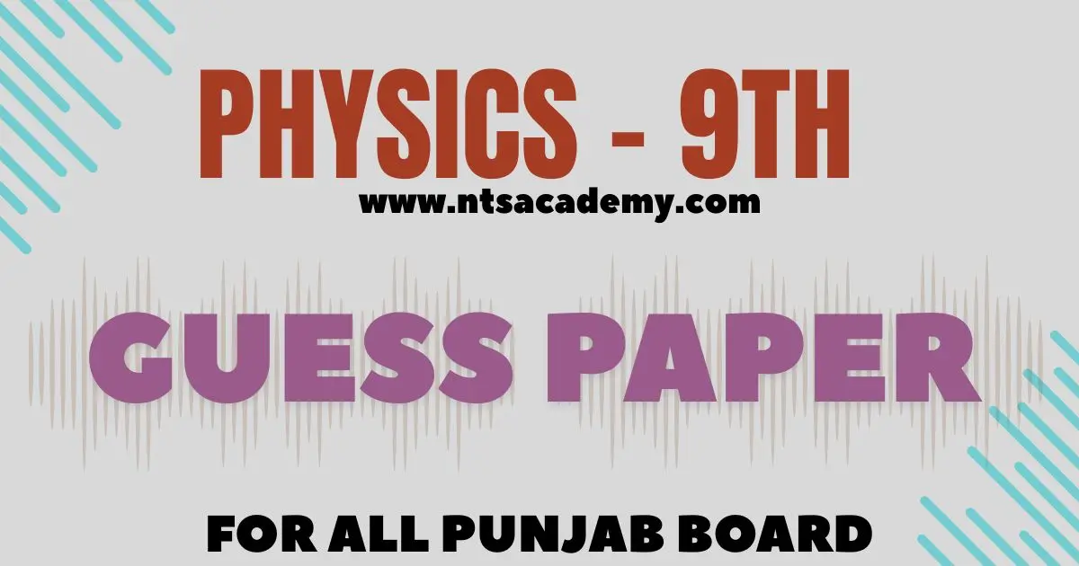 9th Physics Guess Paper 2025