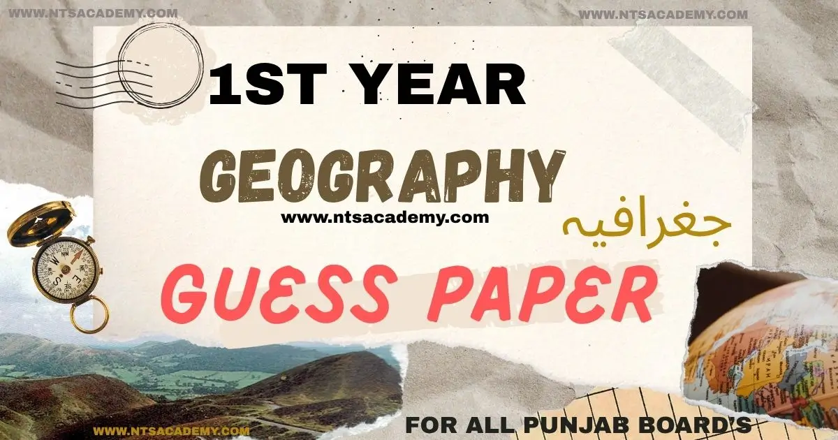 "1st Year Geography Guess Paper 2025—Key Topics, Important Qs, Exam Prep Guide for Students."