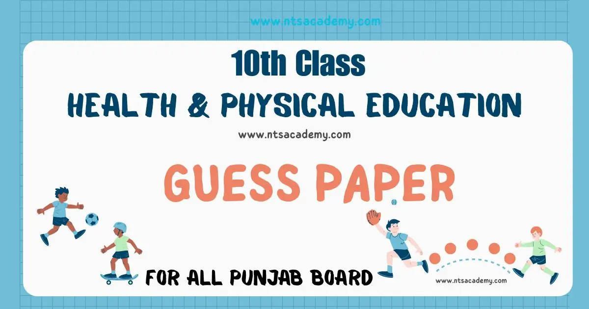 10th Class Health and Physical Education Guess Paper 2026.
