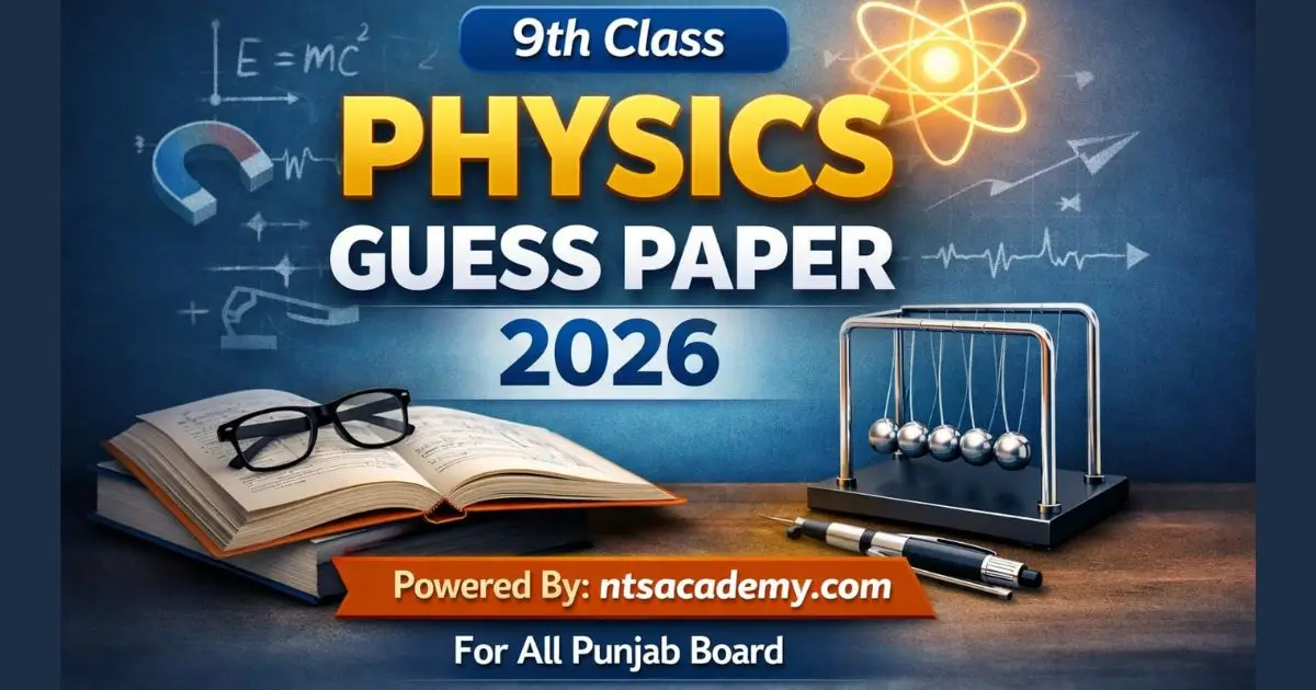 9th Class Physics Guess Paper 2026 for Punjab Board students.